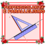 PERPENDICOLARITA' E PARALLELISMO