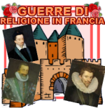 GUERRE DI RELIGIONE IN FRANCIA.
